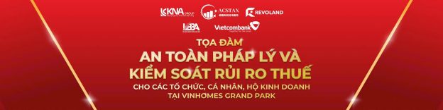 Tọa đàm an toàn pháp lý và kiểm soát rủi ro thuế tại Vinhomes Grand Park do KNAGROUP đồng tổ chức